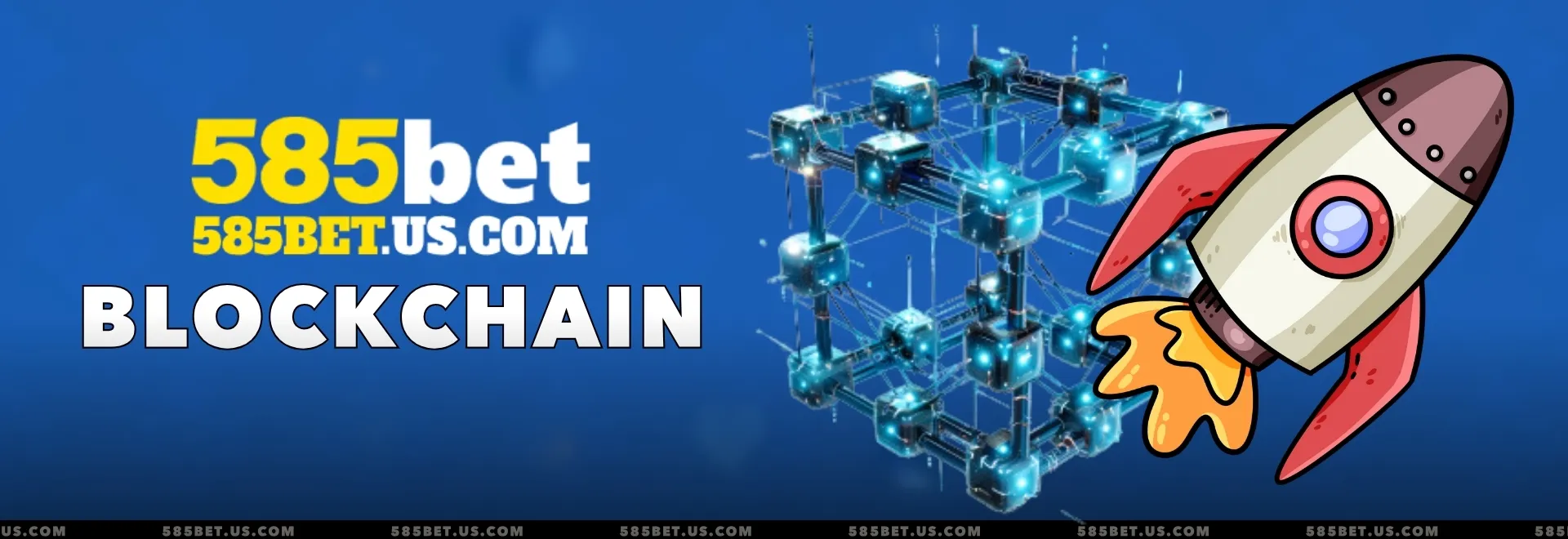 Banner 585BET Blockchain