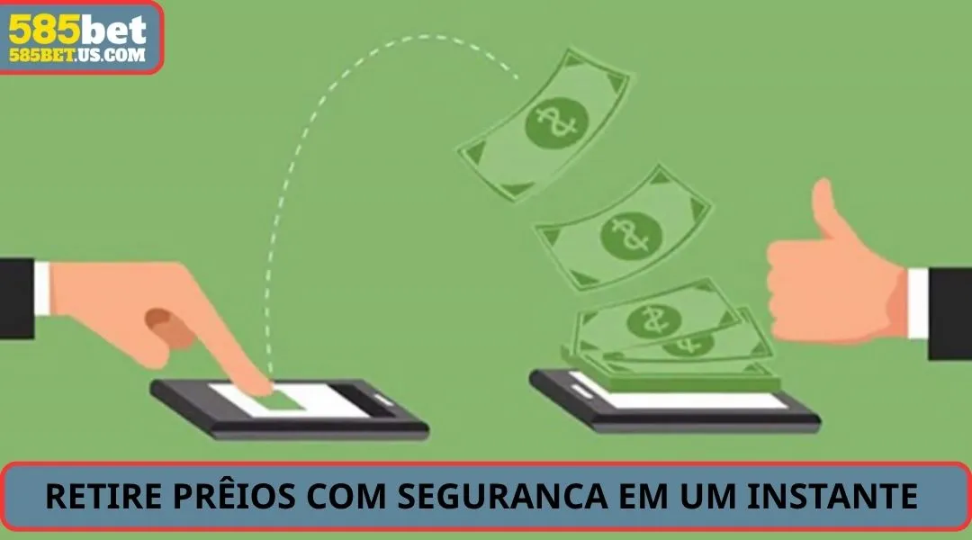 Retire premios com segurança em um instante