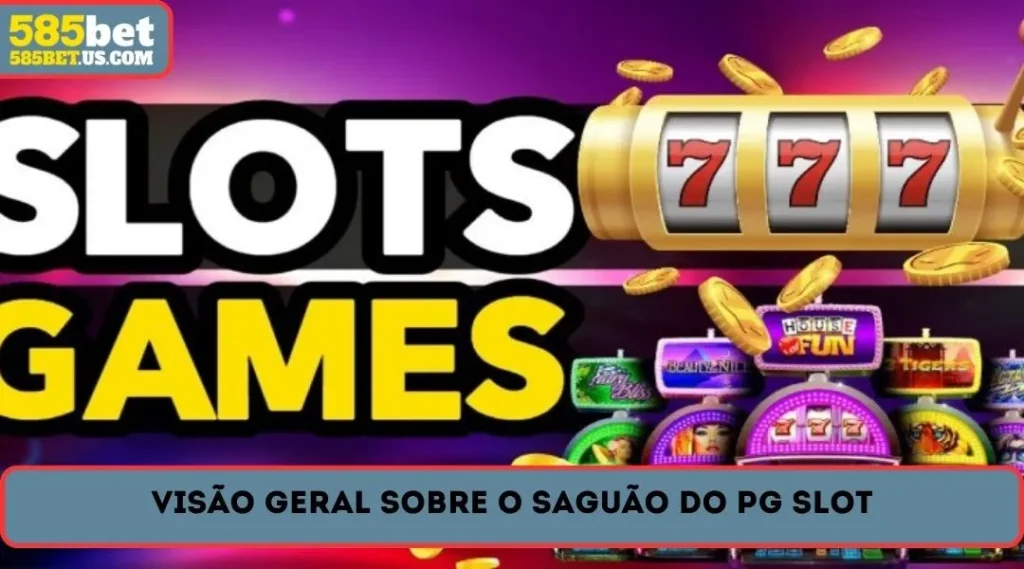 Visão geral sobre o saguão do <strong>PG Slot</strong>