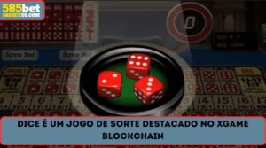 dice e um jogo de sorte destacado no xgame blockchain