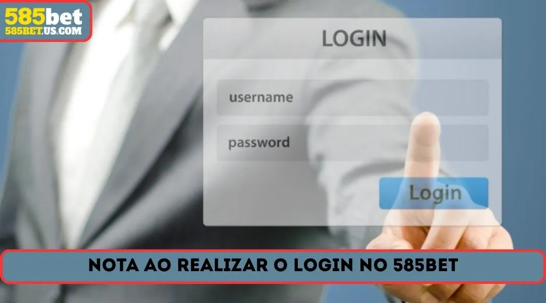 nota ao realizar o login no 585bet