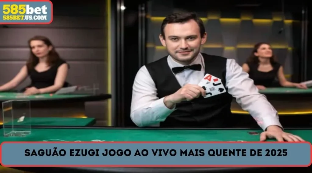 saguao ezugi jogo ao vivo mais quente de 2025